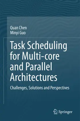 Chen / Guo |  Task Scheduling for Multi-core and Parallel Architectures | eBook | Sack Fachmedien