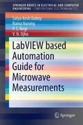 Dubey / Ojha / Narang |  LabVIEW based Automation Guide for Microwave Measurements | Buch |  Sack Fachmedien