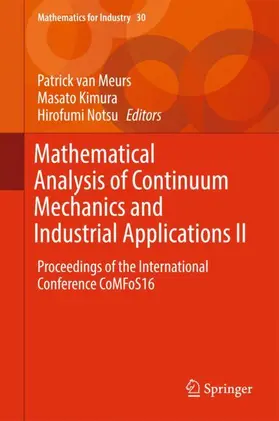 van Meurs / Notsu / Kimura |  Mathematical Analysis of Continuum Mechanics and Industrial Applications II | Buch |  Sack Fachmedien