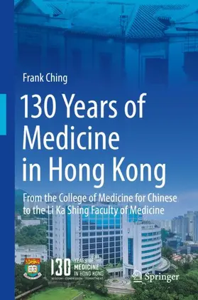 Ching |  130 Years of Medicine in Hong Kong | Buch |  Sack Fachmedien