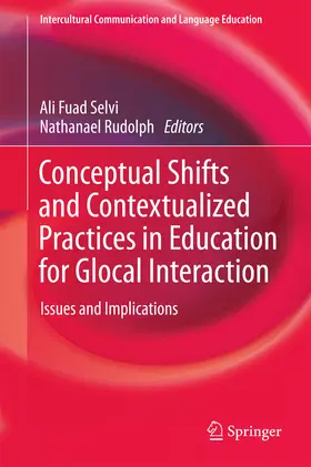 Selvi / Rudolph |  Conceptual Shifts and Contextualized Practices in Education for Glocal Interaction | eBook | Sack Fachmedien