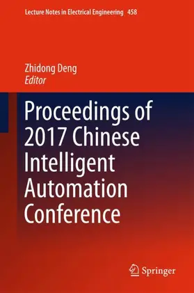 Deng |  Proceedings of 2017 Chinese Intelligent Automation Conference | Buch |  Sack Fachmedien