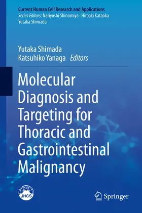 Shimada / Yanaga |  Molecular Diagnosis and Targeting for Thoracic and Gastrointestinal Malignancy | eBook | Sack Fachmedien