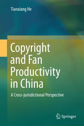 He |  Copyright and Fan Productivity in China | Buch |  Sack Fachmedien