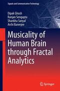 Ghosh / Banerjee / Sengupta |  Musicality of Human Brain through Fractal Analytics | Buch |  Sack Fachmedien