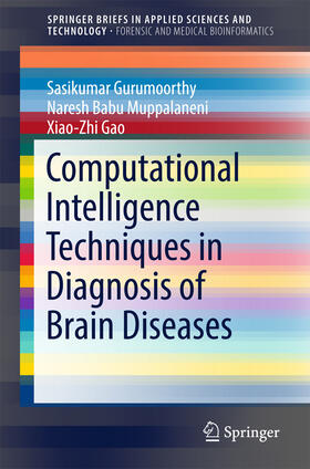 Gurumoorthy / Muppalaneni / Gao | Computational Intelligence Techniques in Diagnosis of Brain Diseases | E-Book | sack.de