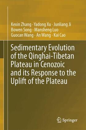 Zhang / Xu / Ji | Sedimentary Evolution of the Qinghai-Tibetan Plateau in Cenozoic and Its Response to the Uplift of the Plateau | Buch | 978-981-10-6564-4 | sack.de