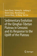 Zhang / Xu / Ji |  Sedimentary Evolution of the Qinghai-Tibetan Plateau in Cenozoic and Its Response to the Uplift of the Plateau | Buch |  Sack Fachmedien