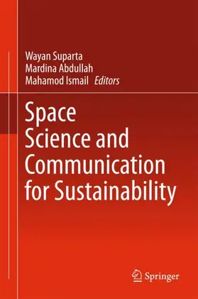 Suparta / Ismail / Abdullah |  Space Science and Communication for Sustainability | Buch |  Sack Fachmedien