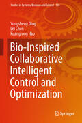 Ding / Chen / Hao |  Bio-Inspired Collaborative Intelligent Control and Optimization | eBook | Sack Fachmedien