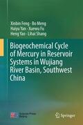 Feng / Meng / Shang |  Biogeochemical Cycle of Mercury in Reservoir Systems in Wujiang River Basin, Southwest China | Buch |  Sack Fachmedien