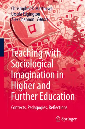 Matthews / Edgington / Channon | Teaching with Sociological Imagination in Higher and Further Education | E-Book | www.sack.de