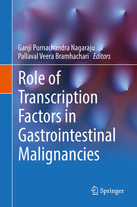 Nagaraju / Bramhachari | Role of Transcription Factors in Gastrointestinal Malignancies | E-Book | sack.de