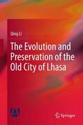 Li |  The Evolution and Preservation of the Old City of Lhasa | Buch |  Sack Fachmedien