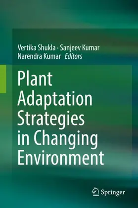 Shukla / Kumar |  Plant Adaptation Strategies in Changing Environment | Buch |  Sack Fachmedien