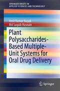 Hasnain / Nayak |  Plant Polysaccharides-Based Multiple-Unit Systems for Oral Drug Delivery | Buch |  Sack Fachmedien