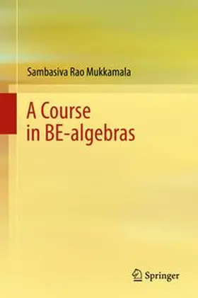 Mukkamala | A Course in BE-algebras | E-Book | www.sack.de