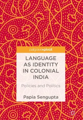 Sengupta |  Language as Identity in Colonial India | Buch |  Sack Fachmedien