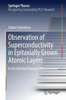 Ichinokura |  Observation of Superconductivity in Epitaxially Grown Atomic Layers | Buch |  Sack Fachmedien