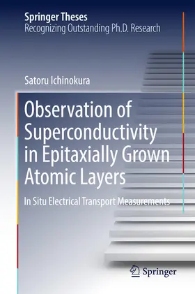 Ichinokura | Observation of Superconductivity in Epitaxially Grown Atomic Layers | E-Book | www.sack.de