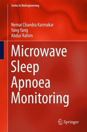 Karmakar / Rahim / Yang | Microwave Sleep Apnoea Monitoring | Buch | 978-981-10-6900-0 | sack.de