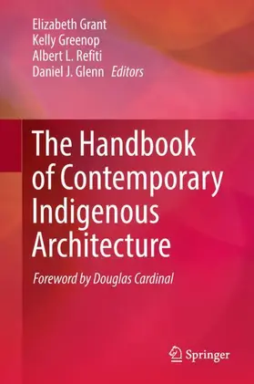 Grant / Glenn / Greenop |  The Handbook of Contemporary Indigenous Architecture | Buch |  Sack Fachmedien