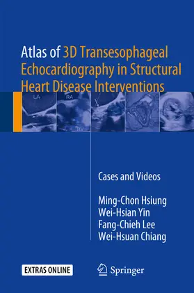 Hsiung / Yin / Lee |  Atlas of 3D Transesophageal Echocardiography in Structural Heart Disease Interventions | eBook | Sack Fachmedien