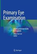 Lee |  Primary Eye Examination | Buch |  Sack Fachmedien