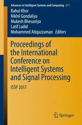 Kher / Gondaliya / Atiquzzaman |  Proceedings of the International Conference on Intelligent Systems and Signal Processing | Buch |  Sack Fachmedien