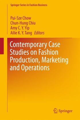 Chow / K. Y. Tang / Chiu |  Contemporary Case Studies on Fashion Production, Marketing and Operations | Buch |  Sack Fachmedien