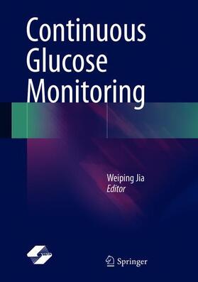 Jia | Continuous Glucose Monitoring | Buch | 978-981-10-7073-0 | sack.de