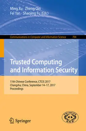 Xu / Qin / Yan |  Trusted Computing and Information Security | eBook | Sack Fachmedien