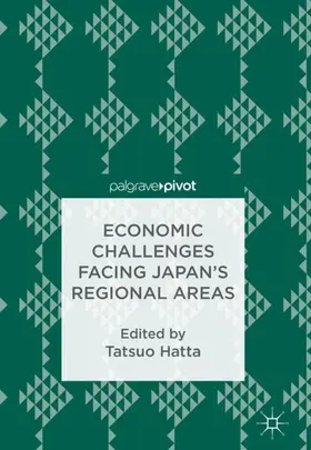 Hatta |  Economic Challenges Facing Japan's Regional Areas | Buch |  Sack Fachmedien