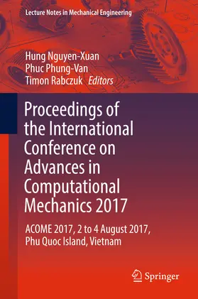 Nguyen-Xuan / Phung-Van / Rabczuk |  Proceedings of the International Conference on Advances in Computational Mechanics 2017 | eBook | Sack Fachmedien