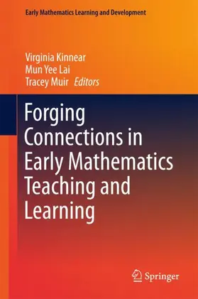 Kinnear / Muir / Lai |  Forging Connections in Early Mathematics Teaching and Learning | Buch |  Sack Fachmedien