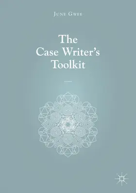 Gwee |  The Case Writer's Toolkit | Buch |  Sack Fachmedien