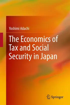 Adachi | The Economics of Tax and Social Security in Japan | E-Book | sack.de