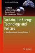 De / Mukherjee / Bandyopadhyay |  Sustainable Energy Technology and Policies | Buch |  Sack Fachmedien