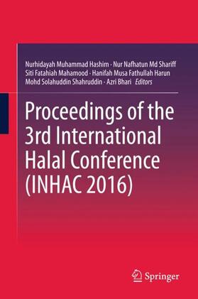 Muhammad Hashim / Md Shariff / Bhari | Proceedings of the 3rd International Halal Conference (INHAC 2016) | Buch | 978-981-10-7256-7 | sack.de