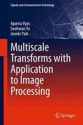 Vyas / Yu / Paik |  Multiscale Transforms with Application to Image Processing | eBook | Sack Fachmedien