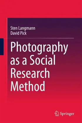 Pick / Langmann | Photography as a Social Research Method | Buch | 978-981-10-7277-2 | sack.de