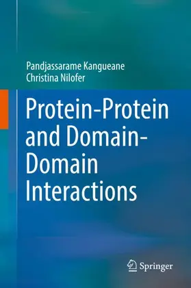 Nilofer / Kangueane |  Protein-Protein and Domain-Domain Interactions | Buch |  Sack Fachmedien