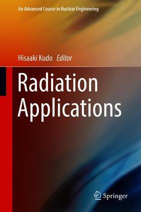 Kudo | Radiation Applications | Buch | 978-981-10-7349-6 | sack.de
