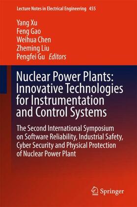 Xu / Gao / Gu | Nuclear Power Plants: Innovative Technologies for Instrumentation and Control Systems | Buch | 978-981-10-7415-8 | sack.de