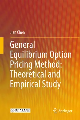 Chen |  General Equilibrium Option Pricing Method: Theoretical and Empirical Study | eBook | Sack Fachmedien