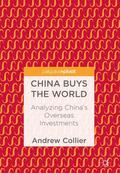 Collier |  China Buys the World | Buch |  Sack Fachmedien