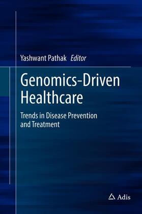 Pathak | Genomics-Driven Healthcare | Buch | 978-981-10-7505-6 | sack.de