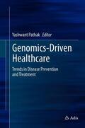 Pathak |  Genomics-Driven Healthcare | Buch |  Sack Fachmedien