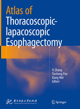 Zhang / Pan / Wei | Atlas of Thoracoscopic-lapacoscopic Esophagectomy | E-Book | sack.de