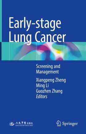 Zheng / Zhang / Li | Early-stage Lung Cancer | Buch | 978-981-10-7595-7 | sack.de